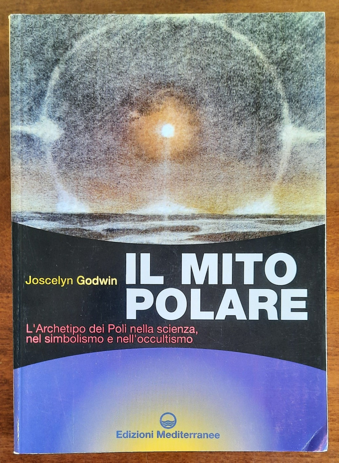 Il mito polare. L’archetipo dei poli nella scienza, nel simbolismo e nell’occultismo - Libreria Biellese