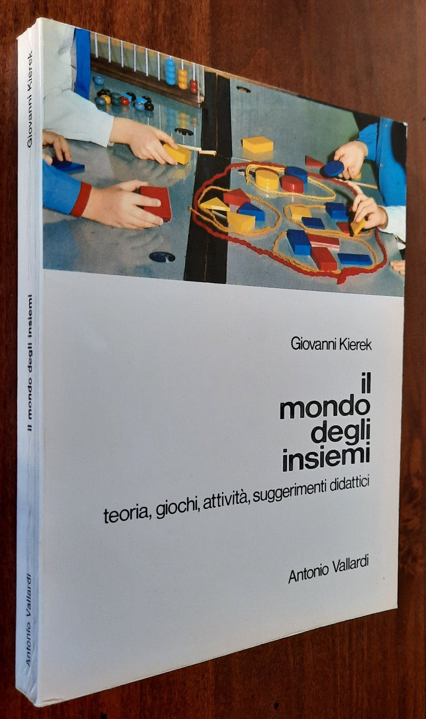 Il mondo degli insiemi. Teoria, giochi, attività, suggerimenti didattici - Libreria Biellese