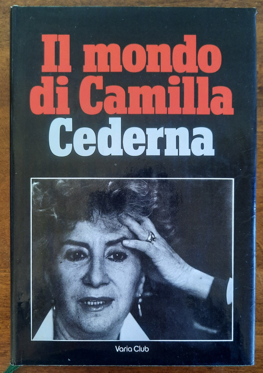 Il mondo di Camilla Cederna - Euroclub - Libreria Biellese