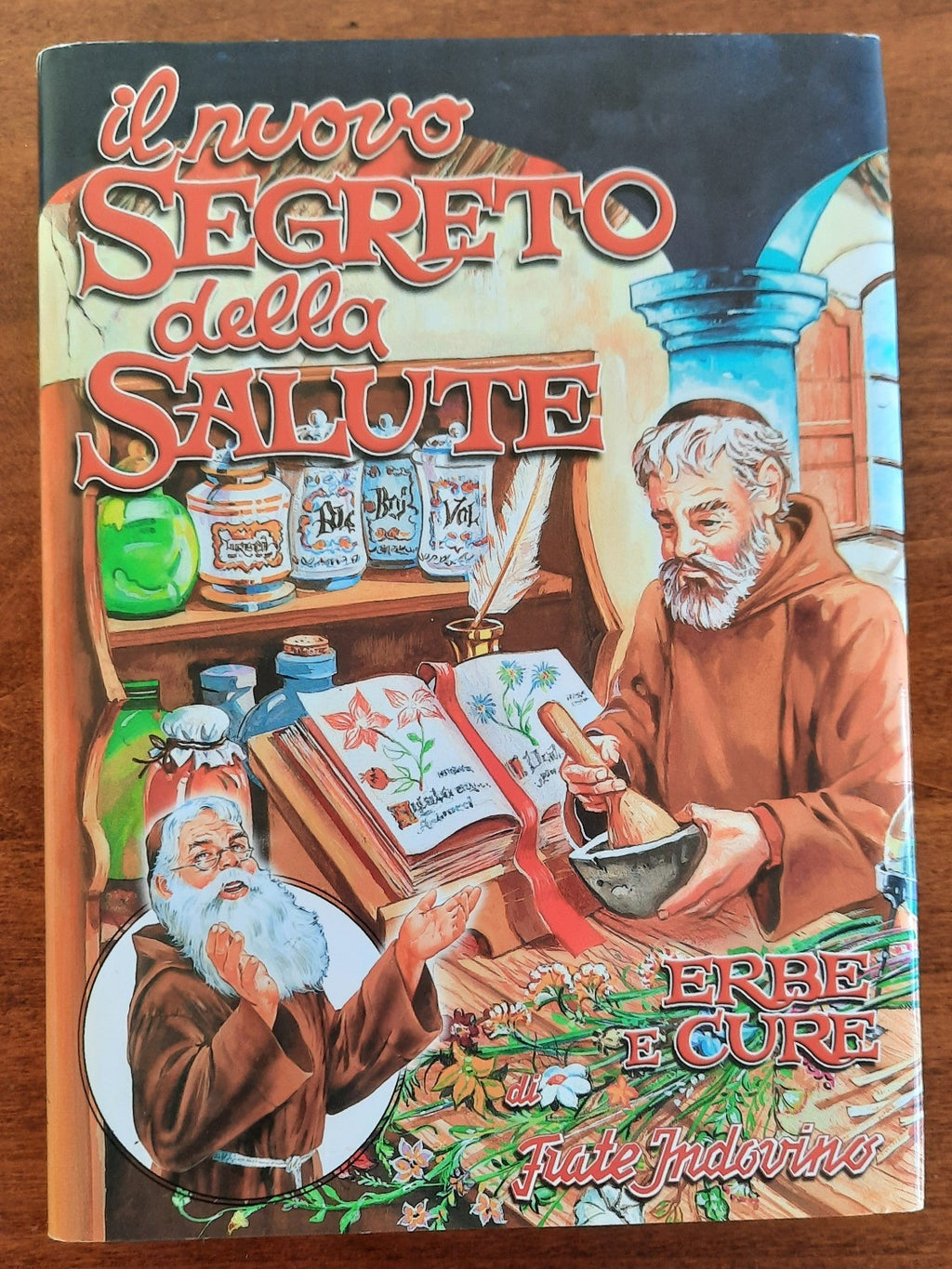 Il nuovo segreto della salute. Erbe e cure - Libreria Biellese