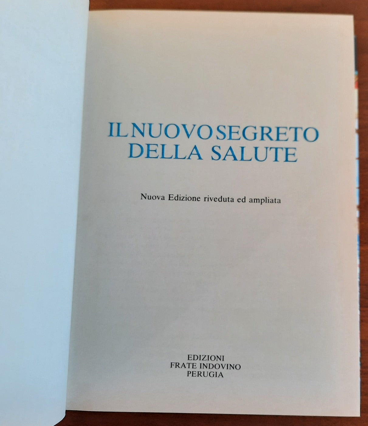 Il nuovo segreto della salute. Erbe e cure