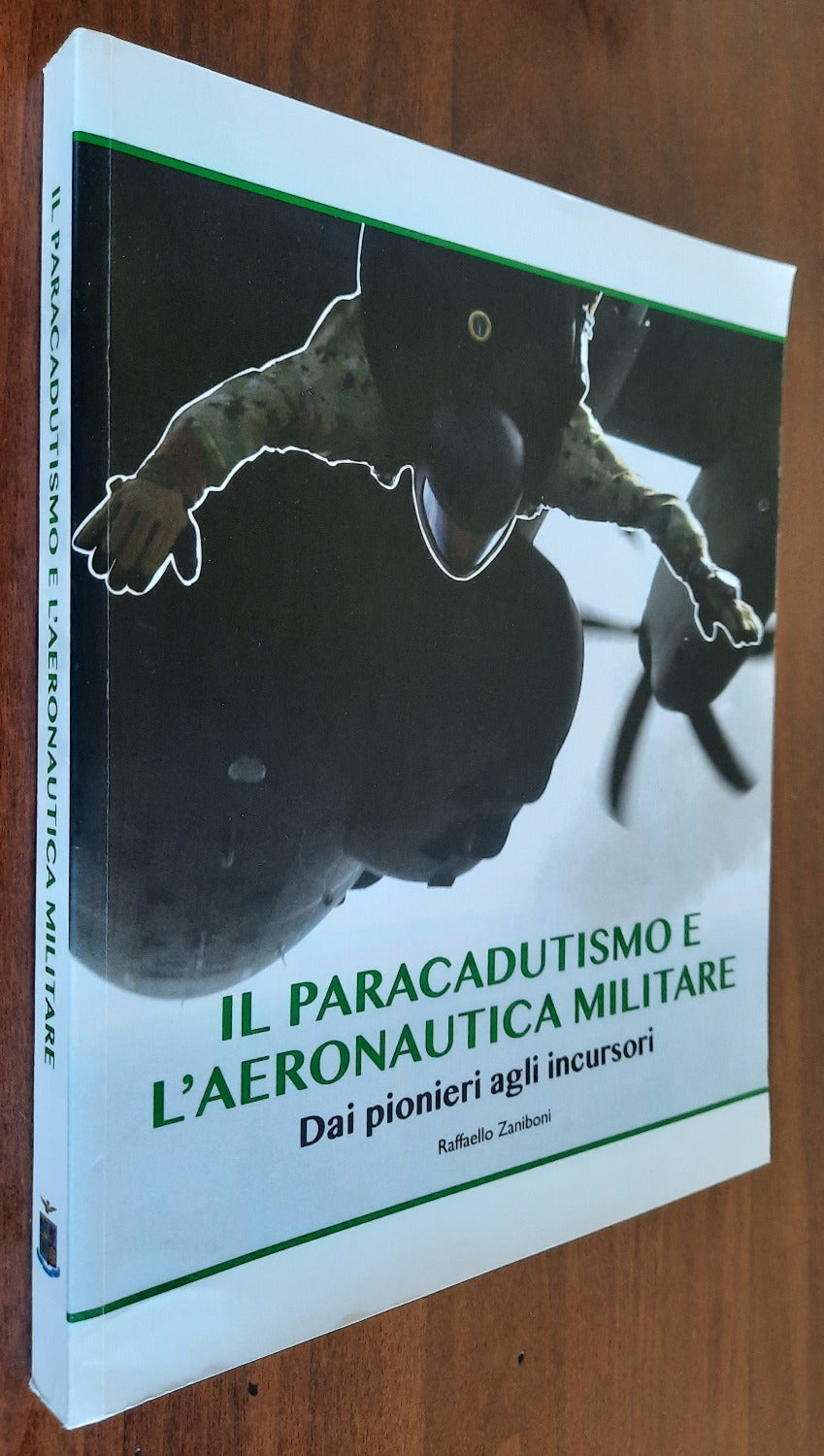 Il paracadutismo e l’Aeronautica Militare. Dai pionieri agli incursori