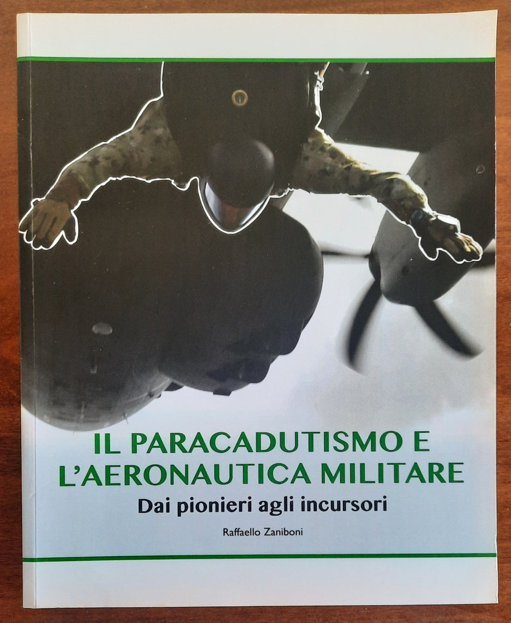 Il paracadutismo e l’Aeronautica Militare. Dai pionieri agli incursori - Libreria Biellese