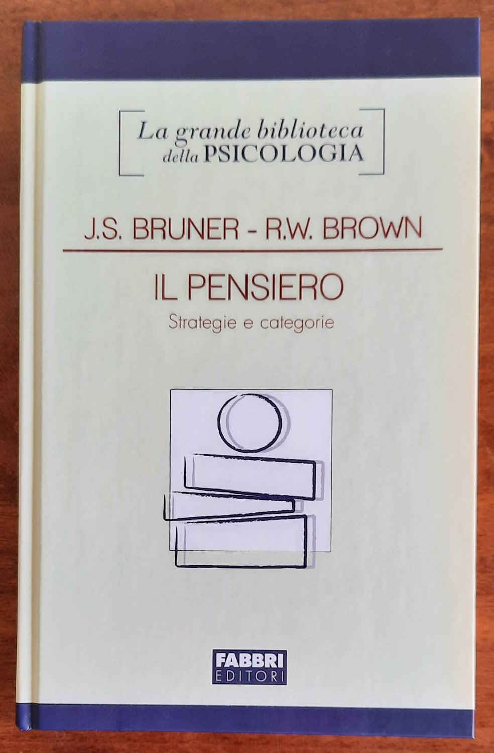 Il pensiero. Strategie e categorie - Fabbri Editori - 2007