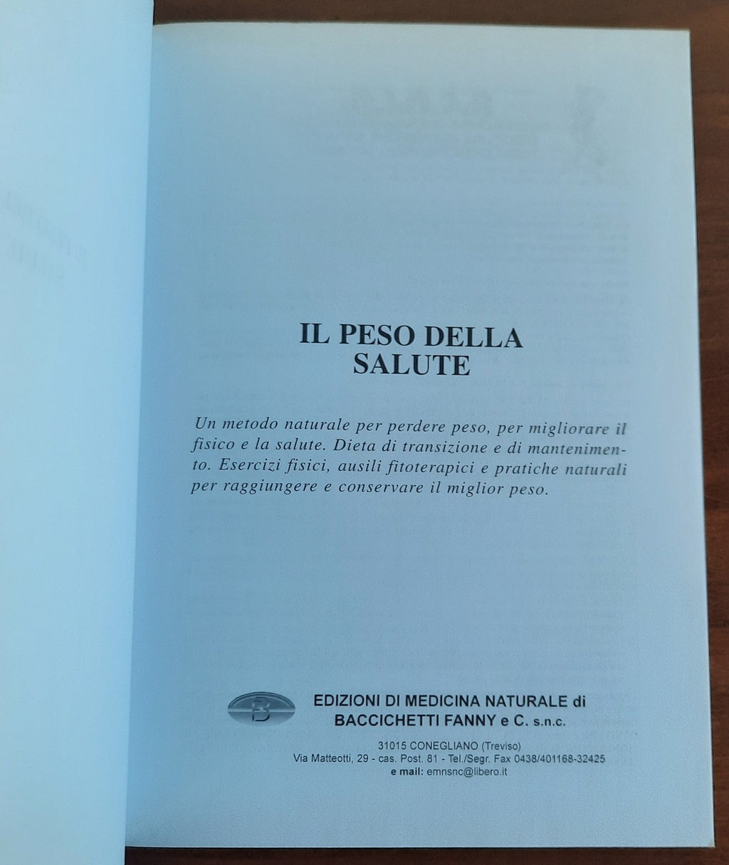 Il peso della salute. Un metodo naturale per perdere peso, per migliorare il fisico e la salute - Libreria Biellese