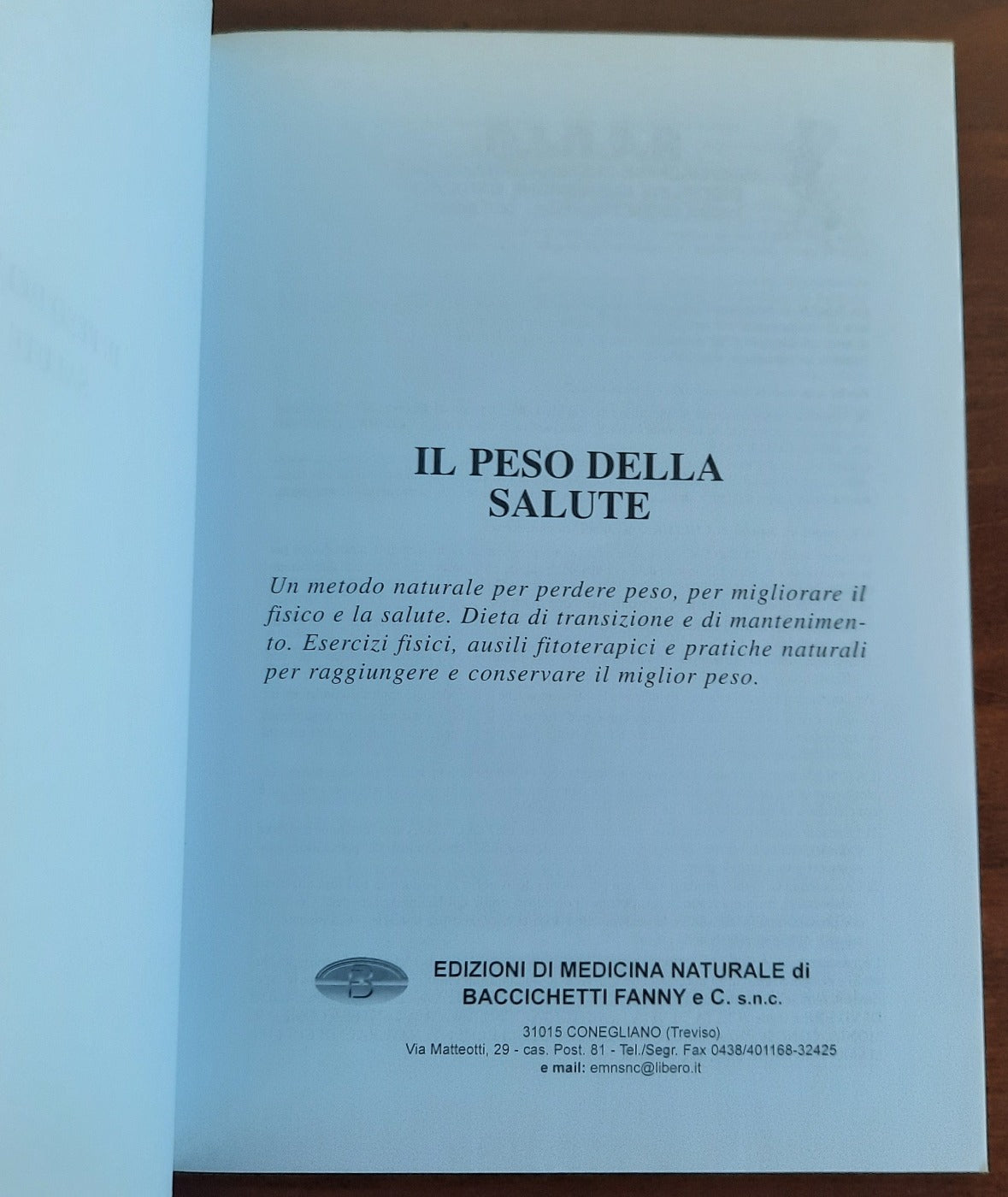 Il peso della salute. Un metodo naturale per perdere peso, per migliorare il fisico e la salute - Libreria Biellese
