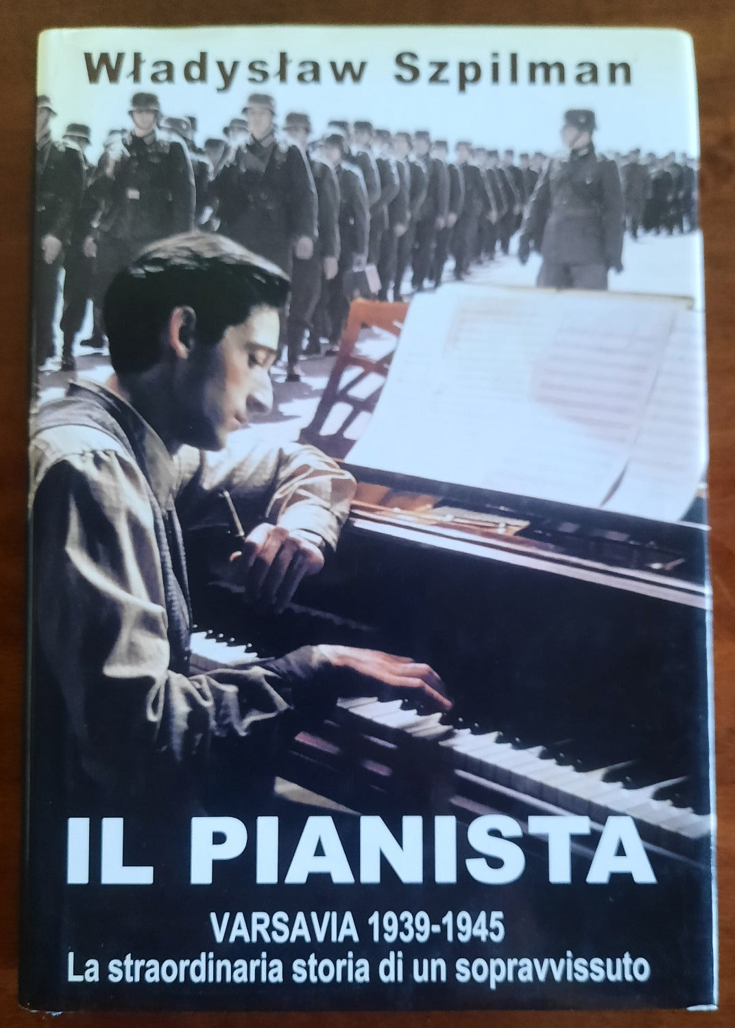 Il pianista. Varsavia 1939 - 1945. La straordinaria storia di un sopravvissuto - Libreria Biellese