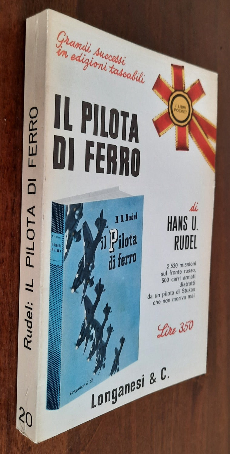 Il pilota di ferro - Longanesi & C. - Libreria Biellese