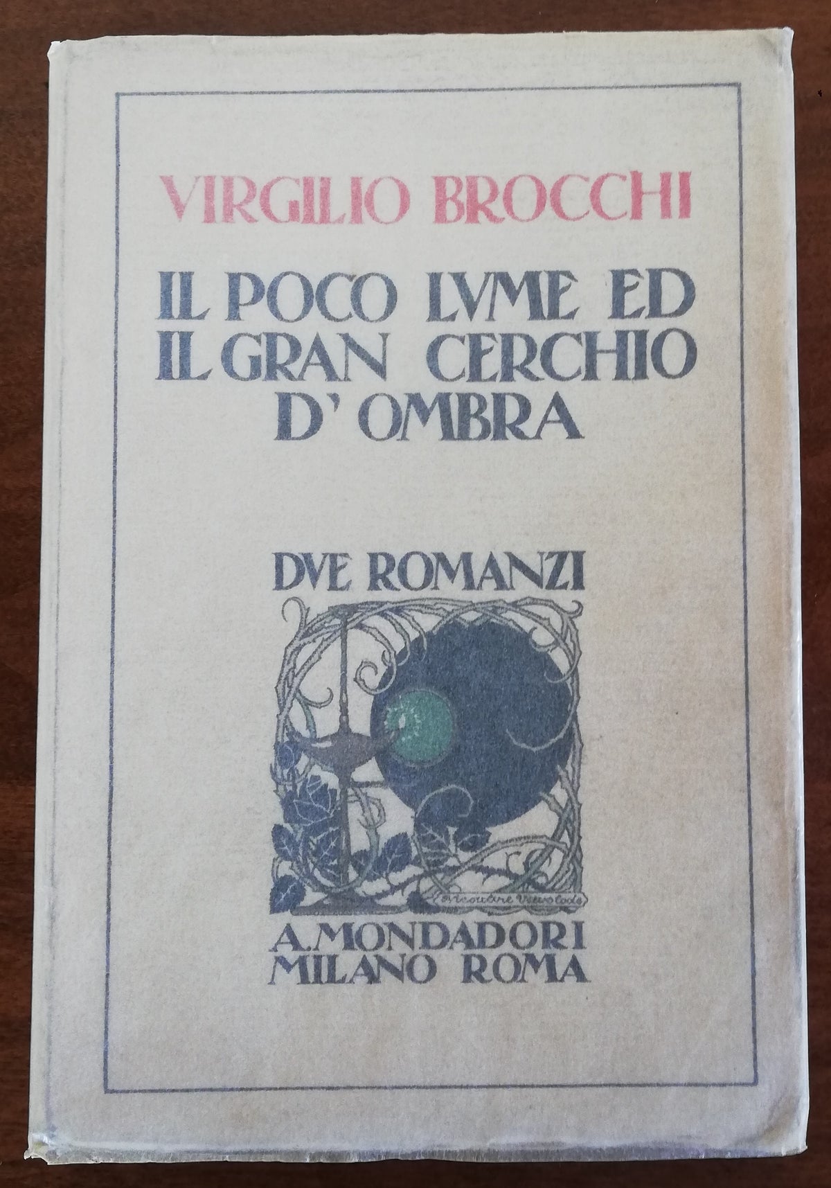 Il poco lume ed il gran cerchio d’ombra - Mondadori - Libreria Biellese