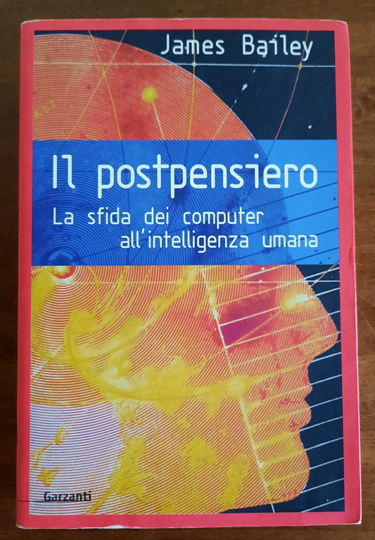 Il postpensiero. La sfida dei computer all’intelligenza umana