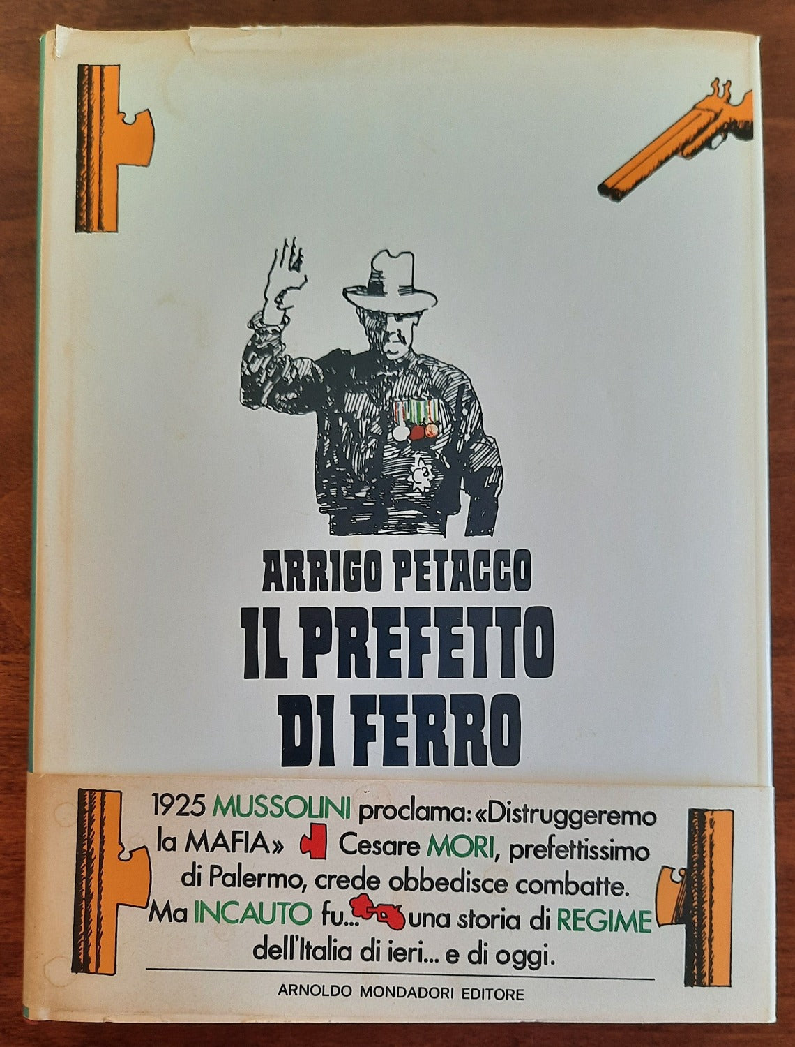 Il prefetto di ferro - di Arrigo Petacco - Libreria Biellese