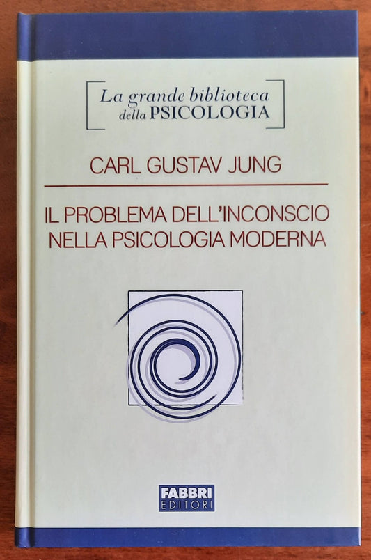 Il problema dell’inconscio nella psicologia moderna - di Carl Gustav Jung