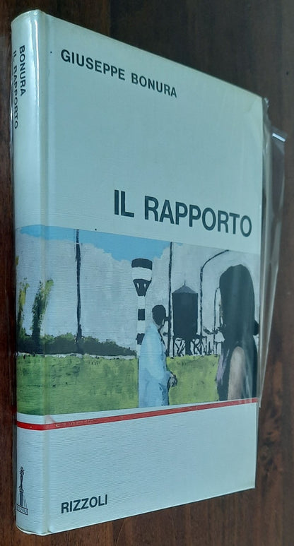 Il rapporto - di Giuseppe Bonura - Rizzoli - 1966