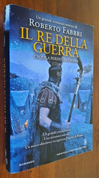 Il re della guerra. L’aquila perduta di Roma - Libreria Biellese