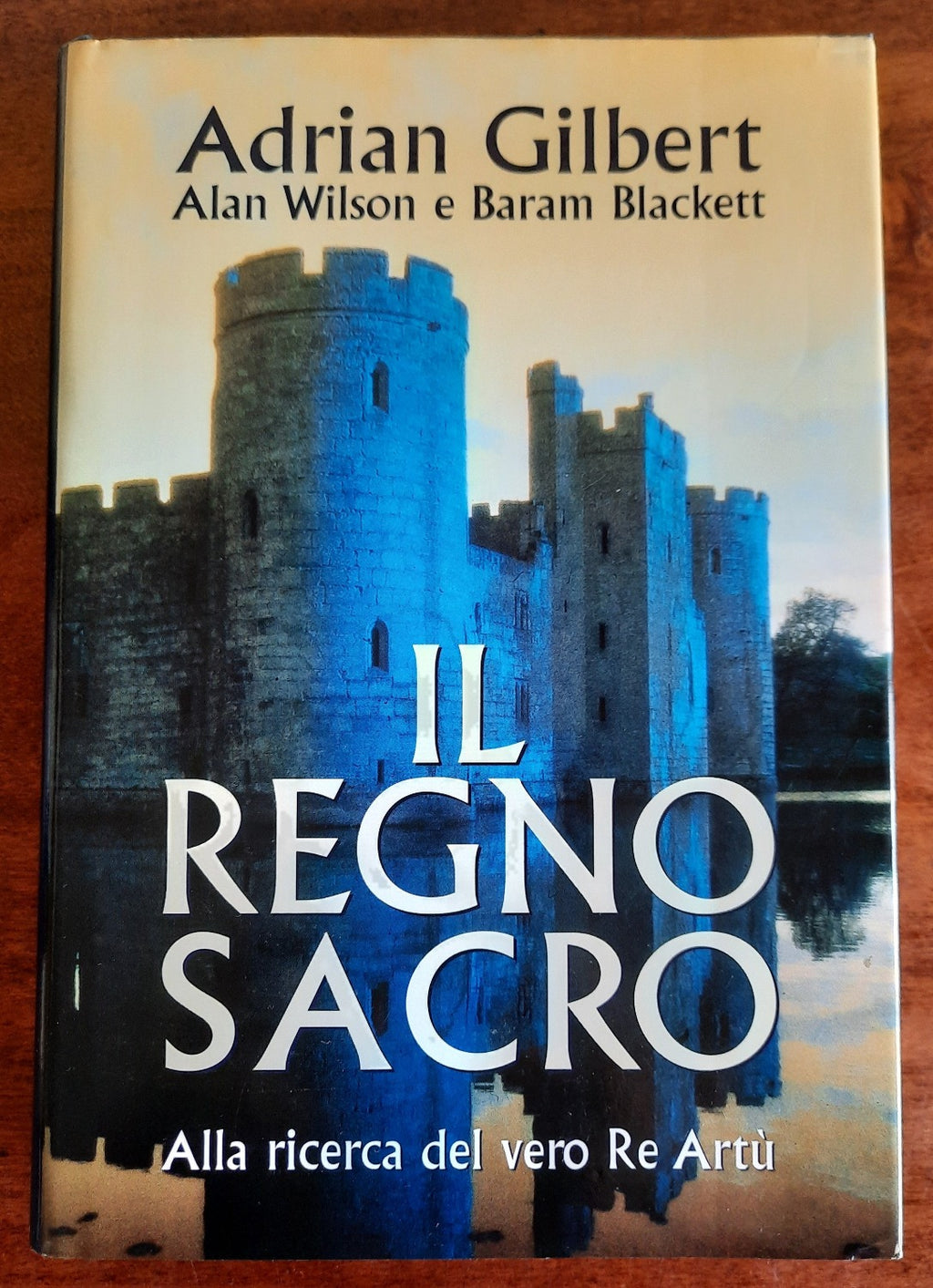 Il regno sacro. Alla ricerca del vero Artù - Libreria Biellese