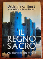 Il regno sacro. Alla ricerca del vero Artù - Libreria Biellese