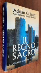 Il regno sacro. Alla ricerca del vero Artù - Libreria Biellese