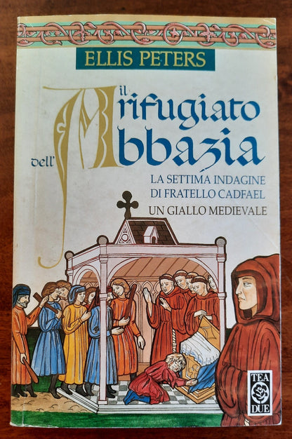 Il rifugiato dell’abbazia. La settima indagine di fratello Cadfael