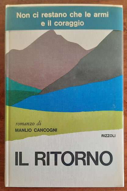 Il ritorno - di Manlio Cancogni - Rizzoli - 1971