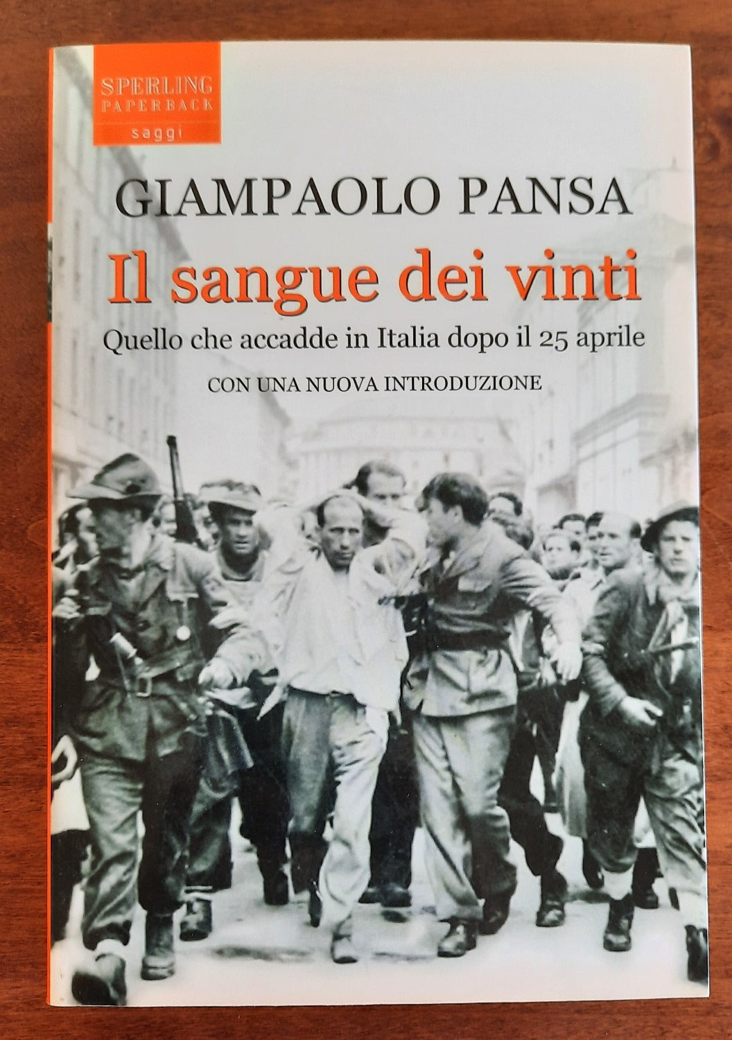 Il sangue dei vinti. Quello che accadde in Italia dopo il 25 aprile. Con una nuova introduzione