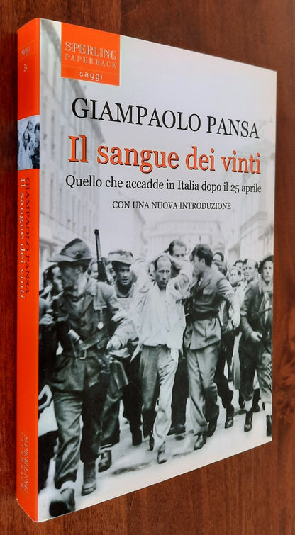 Il sangue dei vinti. Quello che accadde in Italia dopo il 25 aprile. Con una nuova introduzione