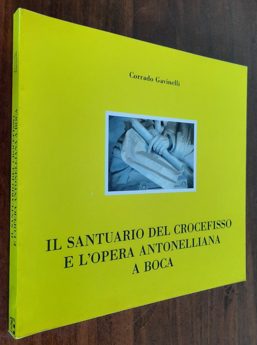 Il santuario del Crocefisso e l’opera antonelliana a Boca - Libreria Biellese