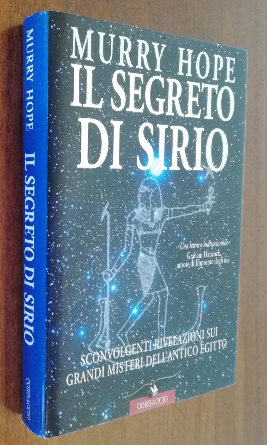 Il segreto di Sirio. Sconvolgenti rivelazioni sui grandi misteri dell’antico Egitto - Libreria Biellese