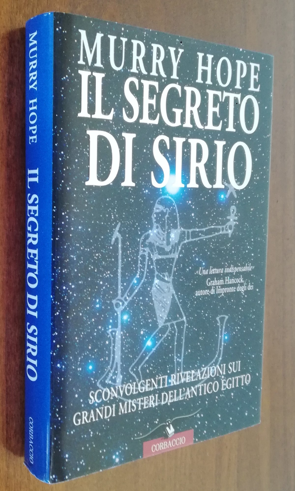 Il segreto di Sirio. Sconvolgenti rivelazioni sui grandi misteri dell’antico Egitto - Libreria Biellese