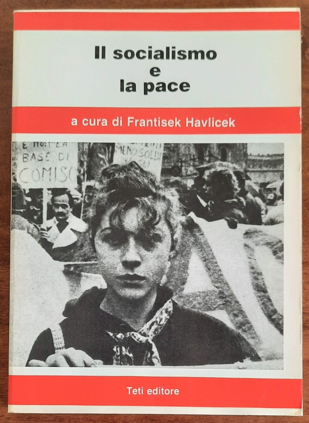 Il socialismo e la pace - Teti Editore - 1983 - Libreria Biellese