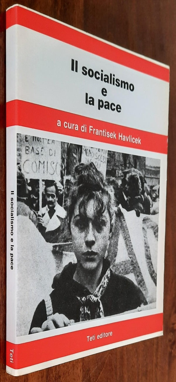 Il socialismo e la pace - Teti Editore - 1983 - Libreria Biellese