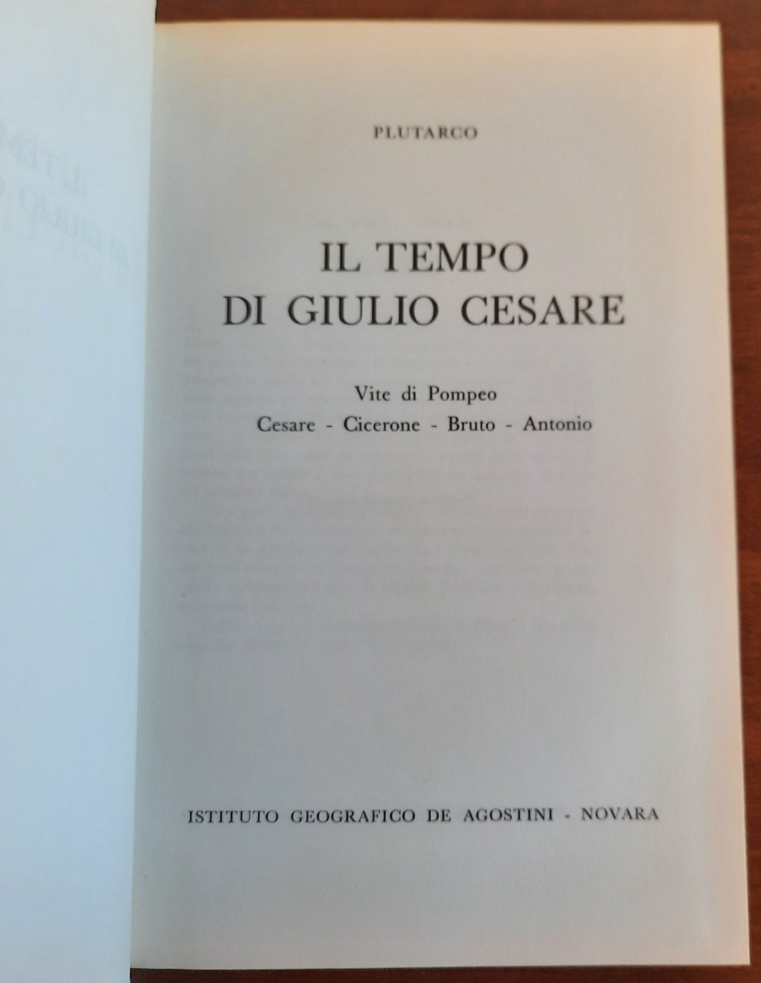 Il tempo di Giulio Cesare. Vite di Pompeo, Cesare, Cicerone, Bruto, Antonio