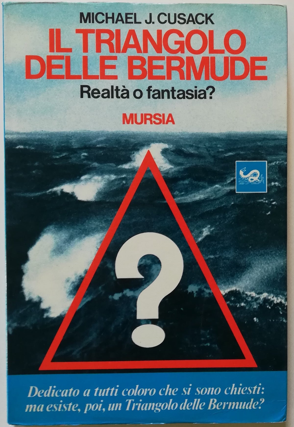 Il triangolo delle Bermuda. Realtà o fantasia? - Mursia - Libreria Biellese