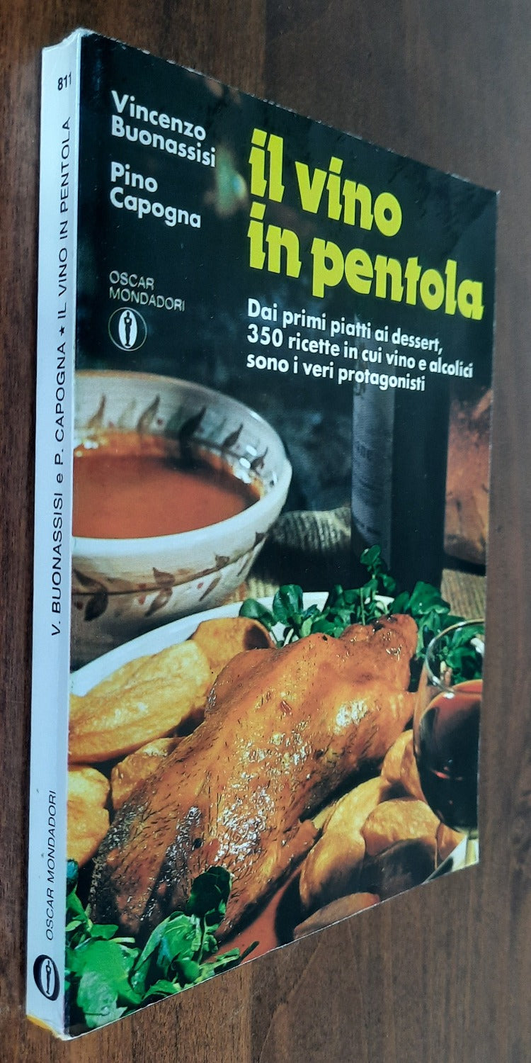 Il vino in pentola. Dai primi piatti ai dessert, 350 ricette in cui vino e alcolici sono i veri protagonisti - Libreria Biellese