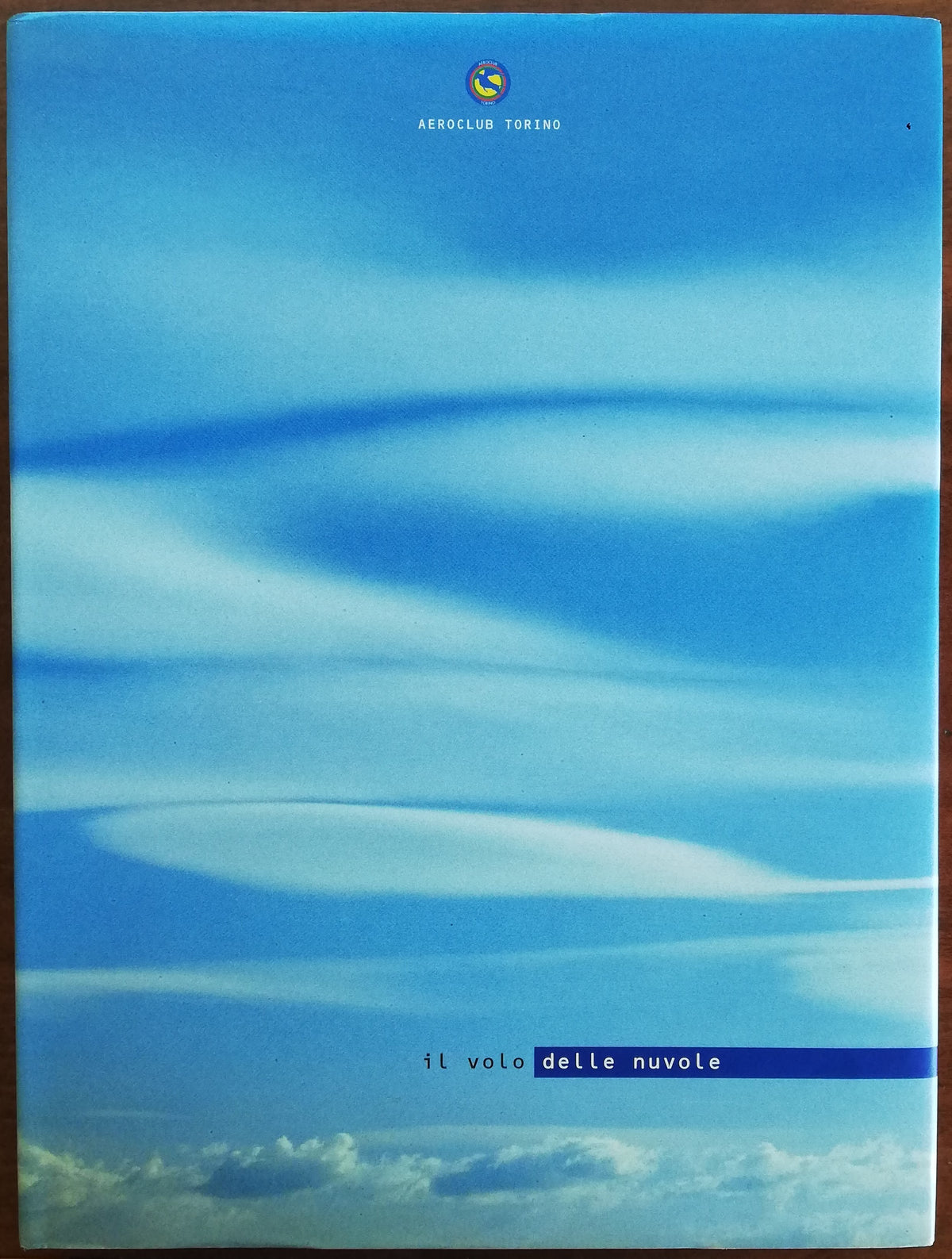 Il volo delle nuvole ( Fotografie di Vittorio Valesio ) - Libreria Biellese
