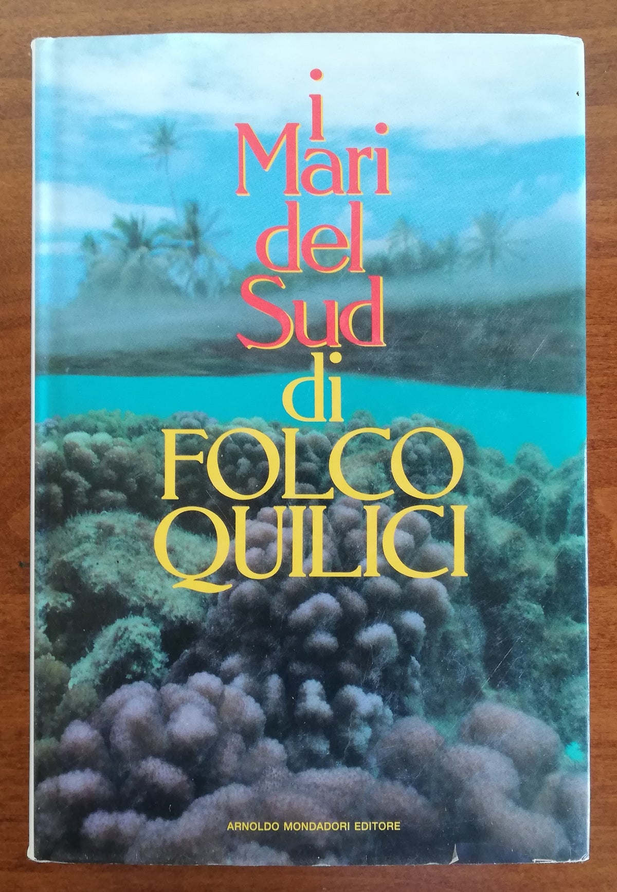 I mari del Sud - di Folco Quilici - Libreria Biellese