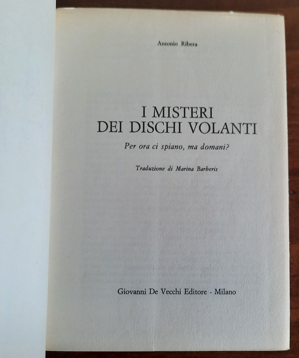 I misteri dei dischi volanti. Per ora ci spiano, ma domani ? - Libreria Biellese