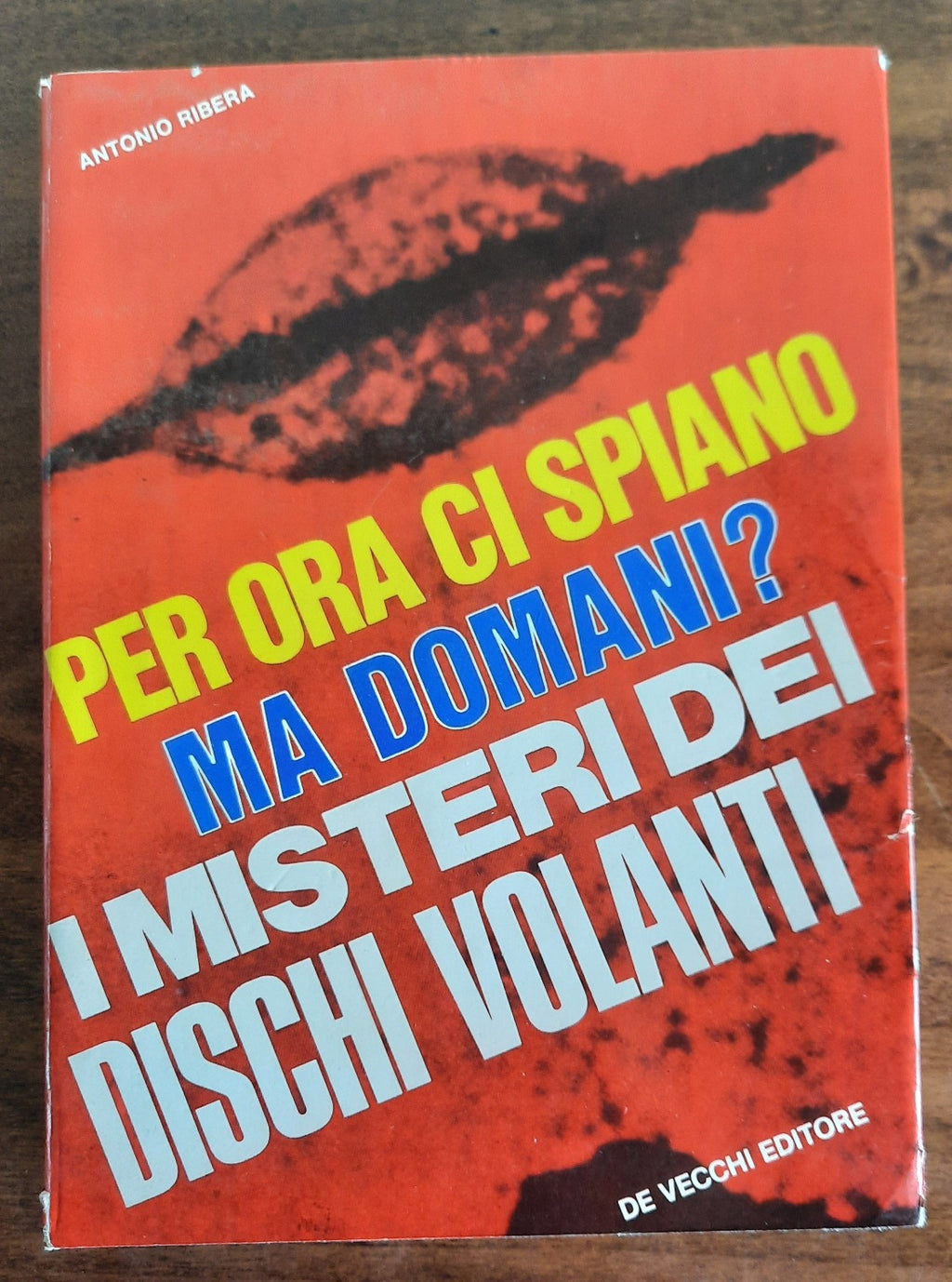I misteri dei dischi volanti. Per ora ci spiano, ma domani ? - Libreria Biellese