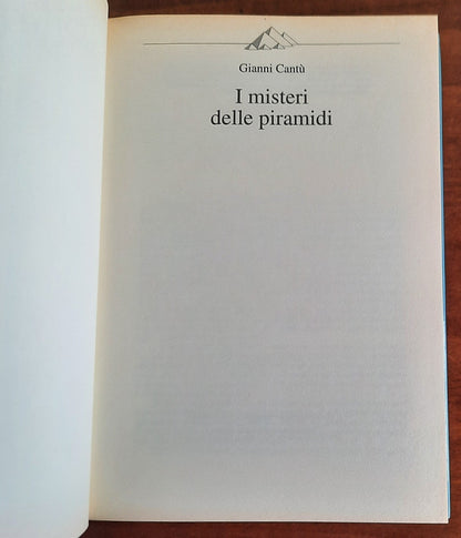 I misteri delle piramidi. Magia e segreti dell’Antico Egitto