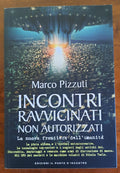 Incontri ravvicinati non autorizzati. La nuova frontiera dell’umanità - Libreria Biellese