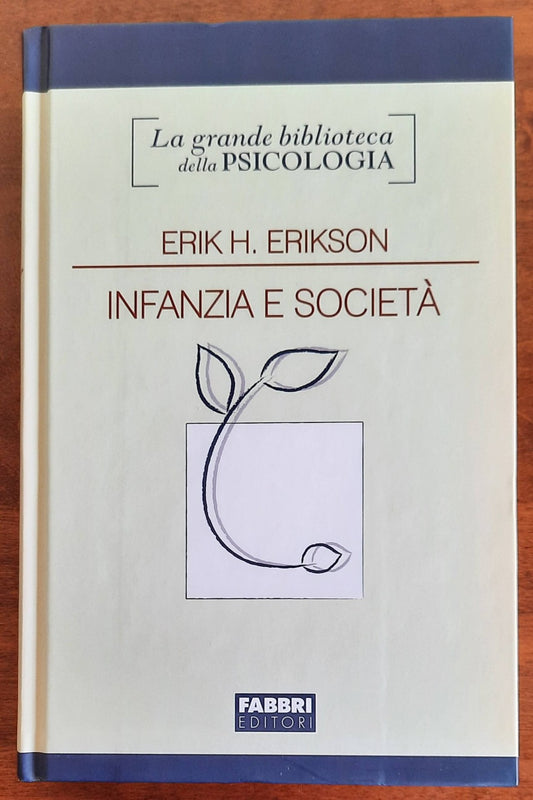 Infanzia e società - di Eric H. Erikson - Fabbri Editori