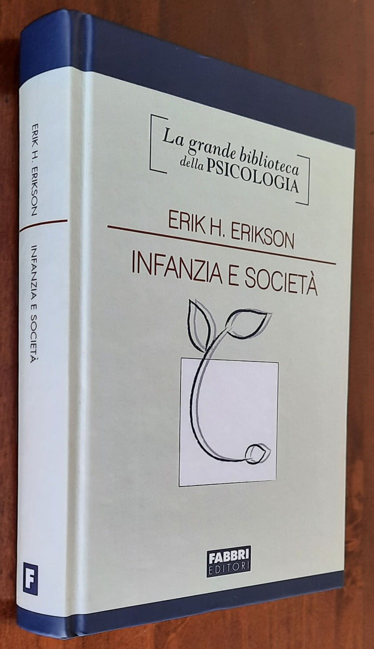 Infanzia e società - di Eric H. Erikson - Fabbri Editori - Libreria Biellese