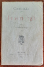 I nostri Figli - Fratelli Treves - 1894 - Libreria Biellese