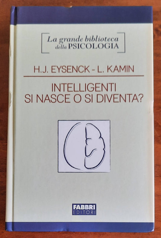 Intellegenti si nasce o si diventa ? - Fabbri Editori - 2008