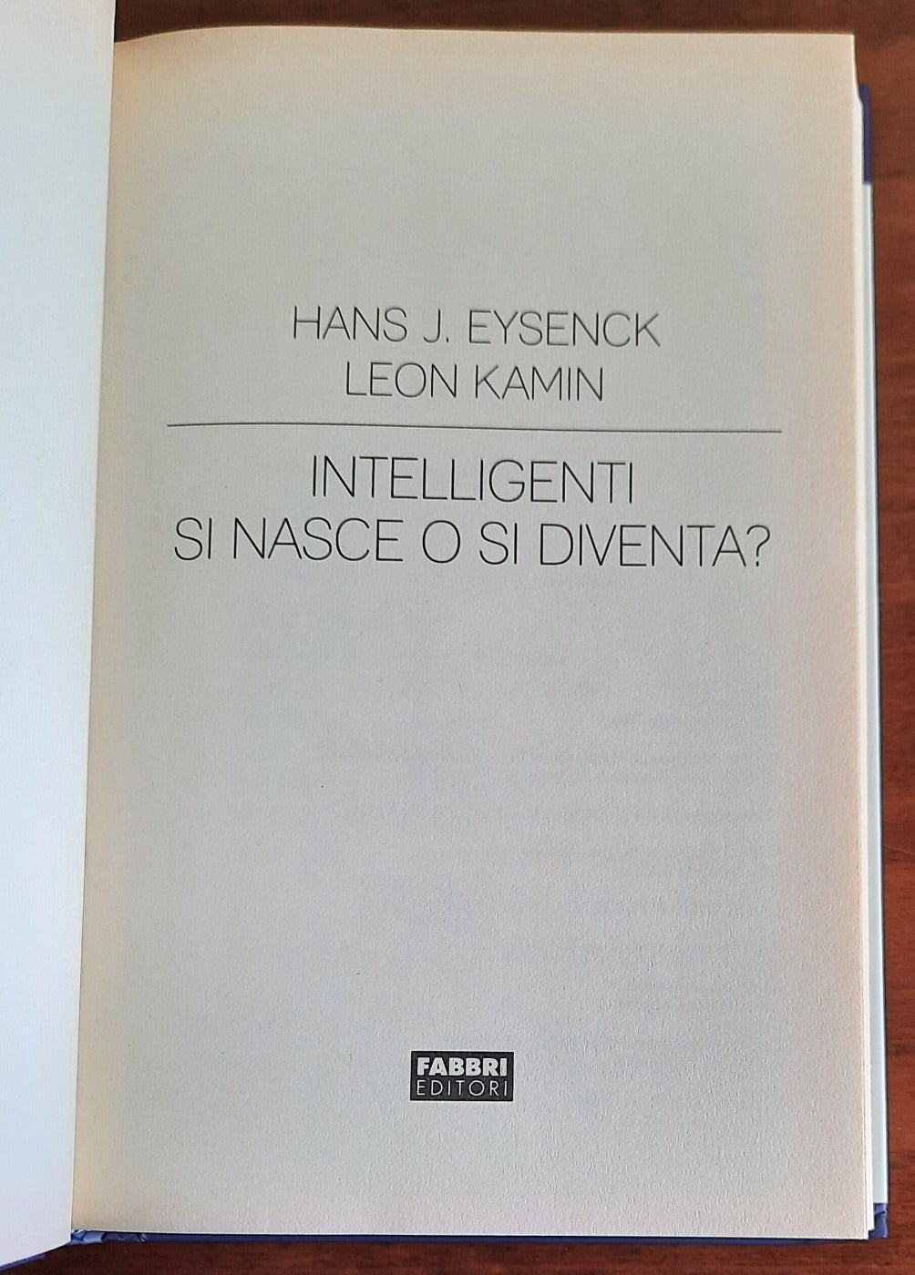 Intellegenti si nasce o si diventa ? - Fabbri Editori - 2008