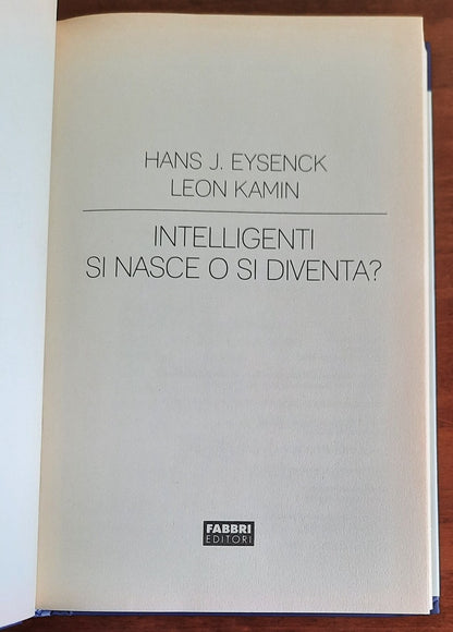 Intellegenti si nasce o si diventa ? - Fabbri Editori - 2008