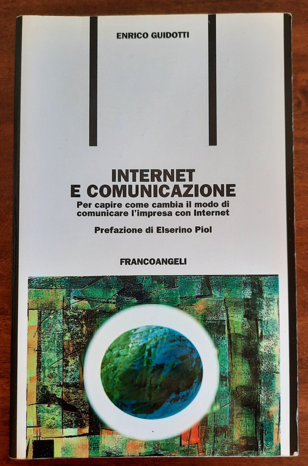 Internet e comunicazione. Per capire come cambia il modo di comunicare l’impresa con Internet - Libreria Biellese