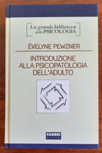Introduzione alla psicopatologia dell’adulto - di Evelyne Pewzner - Libreria Biellese