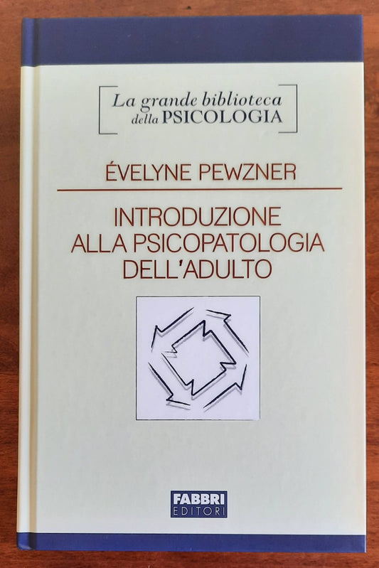 Introduzione alla psicopatologia dell’adulto - di Evelyne Pewzner