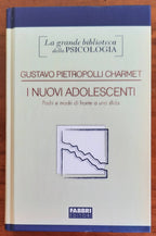 I nuovi adolescenti. Padri e madri di fronte a una sfida - Libreria Biellese