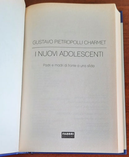 I nuovi adolescenti. Padri e madri di fronte a una sfida